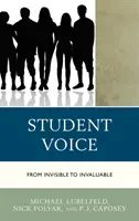 La voz de los estudiantes: De invisible a valiosa - Student Voice: From Invisible to Invaluable