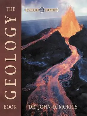 Libro de geología (Serie Maravillas de la Creación) [Con póster desplegable]. - Geology Book (Wonders of Creation Series) [With Pull-Out Poster]