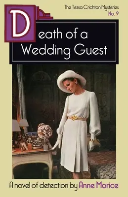 Muerte de un invitado de boda: Un misterio de Tessa Crichton - Death of a Wedding Guest: A Tessa Crichton Mystery