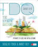 Preguntas dependientes del texto, 6.º a 12.º grado: Caminos hacia una lectura crítica y cercana - Text-Dependent Questions, Grades 6-12: Pathways to Close and Critical Reading