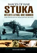 Stuka: el letal bombardero en picado de Hitler - Stuka: Hitler's Lethal Dive Bomber