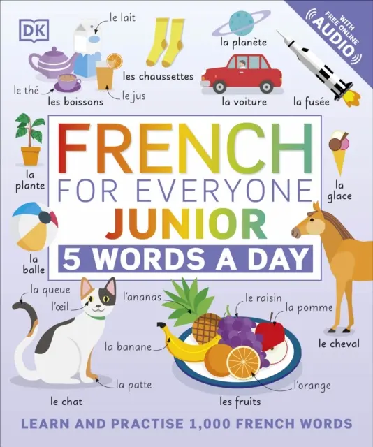 Francés para todos Junior 5 palabras al día - Aprende y practica 1.000 palabras en francés - French for Everyone Junior 5 Words a Day - Learn and Practise 1,000 French Words