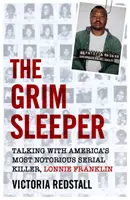 El lúgubre durmiente: Hablando con Lonnie Franklin, el asesino en serie más famoso de Estados Unidos - The Grim Sleeper: Talking with America's Most Notorious Serial Killer, Lonnie Franklin