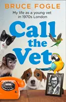 Call the Vet - Mi vida como joven veterinario en el Londres de los años setenta - Call the Vet - My Life as a Young Vet in 1970s London