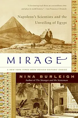 Espejismo: Los científicos de Napoleón y la revelación de Egipto - Mirage: Napoleon's Scientists and the Unveiling of Egypt