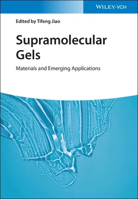 Supramolecular Gels: Materiales y aplicaciones emergentes - Supramolecular Gels: Materials and Emerging Applications