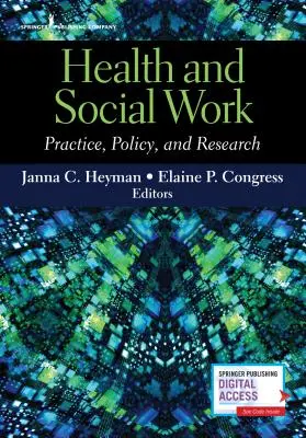 Salud y trabajo social: Práctica, política e investigación - Health and Social Work: Practice, Policy, and Research