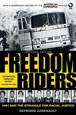 Viajeros de la libertad: 1961 y la lucha por la justicia racial - Freedom Riders: 1961 and the Struggle for Racial Justice