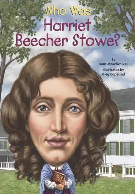 ¿Quién fue Harriet Beecher Stowe? - Who Was Harriet Beecher Stowe?