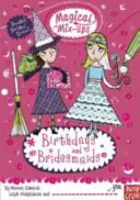 Mezclas mágicas: Cumpleaños y damas de honor - Magical Mix-Ups: Birthdays and Bridesmaids