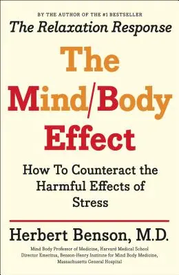 Efecto mente-cuerpo: Cómo contrarrestar los efectos nocivos del estrés - Mind Body Effect: How to Counteract the Harmful Effects of Stress