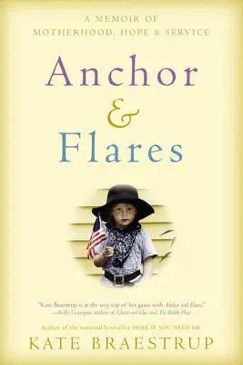 Ancla y bengalas: Memorias de maternidad, esperanza y servicio - Anchor and Flares: A Memoir of Motherhood, Hope, and Service