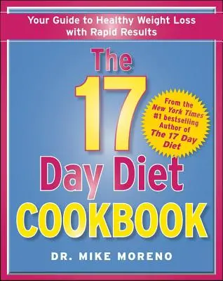 La Dieta de los 17 Días: 80 nuevas recetas para perder peso de forma saludable - The 17 Day Diet Cookbook: 80 All New Recipes for Healthy Weight Loss