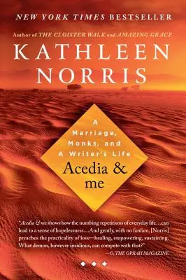 Acedia y yo: un matrimonio, monjes y la vida de una escritora - Acedia & Me: A Marriage, Monks, and a Writer's Life