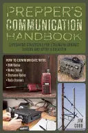 Prepper's Communication Handbook: Estrategias vitales para mantenerse en contacto durante y después de una catástrofe - Prepper's Communication Handbook: Lifesaving Strategies for Staying in Contact During and After a Disaster