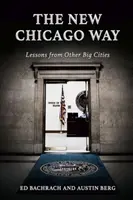 El nuevo estilo de Chicago: Lecciones de otras grandes ciudades - The New Chicago Way: Lessons from Other Big Cities