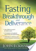 Ayuno para el Avance y la Liberación - Fasting for Breakthrough and Deliverance