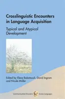 Encuentros interlingüísticos en la adquisición del lenguaje: Desarrollo típico y atípico - Crosslinguistic Encounters in Language Acquisition: Typical and Atypical Development