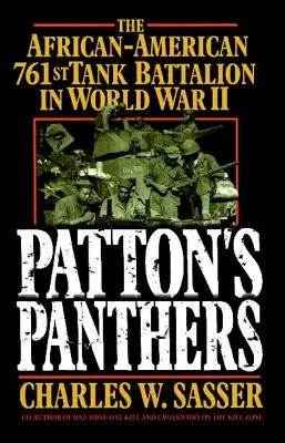 Las Panteras de Patton: El 761º Batallón de Tanques afroamericano en la Segunda Guerra Mundial - Patton's Panthers: The African-American 761st Tank Battalion in World War II