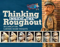 Pensando desde dentro: 28 caricaturistas comparten sus ideas - Thinking Inside the Roughout: 28 Caricature Carvers Share Insights