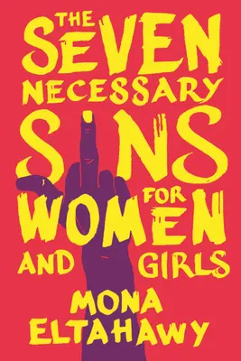 Los siete pecados necesarios para mujeres y niñas - The Seven Necessary Sins for Women and Girls
