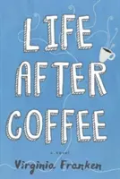 La vida después del café - Life After Coffee