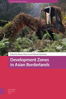 Zonas de desarrollo en las fronteras asiáticas - Development Zones in Asian Borderlands