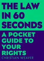 Law in 60 Seconds - Guía de bolsillo de sus derechos - Law in 60 Seconds - A Pocket Guide to Your Rights