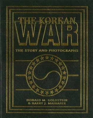 La guerra de Corea: historia y fotografías - The Korean War: The Story and Photographs