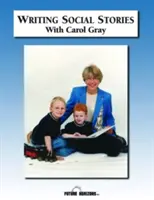 Writing Social Stories with Carol Gray - Libro de ejercicios de acompañamiento al DVD - Writing Social Stories with Carol Gray - Accompanying Workbook to DVD