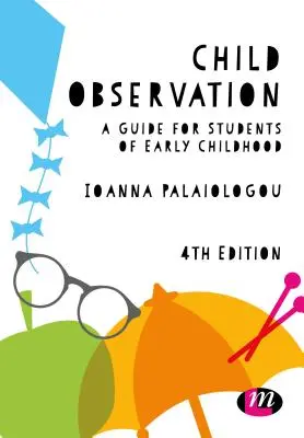 Observación infantil: Guía para estudiantes de la primera infancia - Child Observation: A Guide for Students of Early Childhood