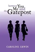 Entre tú y yo y el poste de la puerta, 1 - Between You Me and the Gatepost, 1