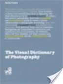 Diccionario visual de fotografía - The Visual Dictionary of Photography