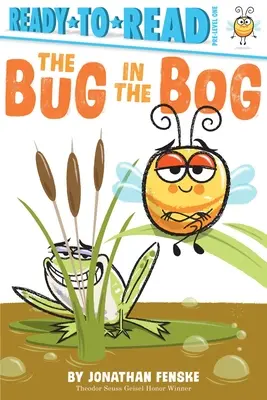 El Bicho en el Pantano: Listo Para Leer Pre-Nivel 1 - The Bug in the Bog: Ready-To-Read Pre-Level 1