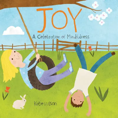 Alegría: una celebración de la atención plena - Joy: A Celebration of Mindfulness