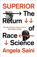 Superior - El retorno de la ciencia de las razas - Superior - The Return of Race Science