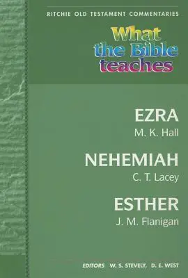 Lo que enseña la Biblia - Esdras, Nehemías, Ester: Wtbt Esdras, Nehemías, Ester - What the Bible Teaches - Ezra, Nehemiah, Esther: Wtbt Ezra, Nehemiah, Esther