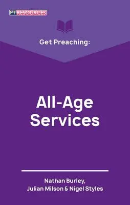 Predicar: Servicios para todas las edades - Get Preaching: All-Age Services