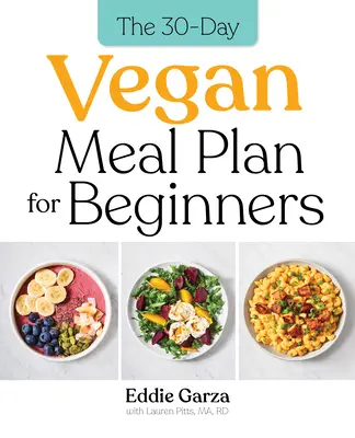El plan de comidas veganas de 30 días para principiantes - The 30-Day Vegan Meal Plan for Beginners
