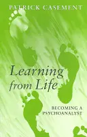 Aprender de la vida: Convertirse en psicoanalista - Learning from Life: Becoming a Psychoanalyst