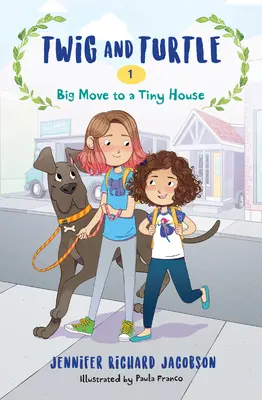 Ramita y Tortuga 1: La Gran Mudanza a una Casa Pequeña - Twig and Turtle 1: Big Move to a Tiny House