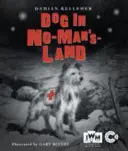 Perro en tierra de nadie (Kelleher Damian (crítico / consultor / autor)) - Dog in No-Man's-Land (Kelleher Damian (Reviewer / consultant / author))