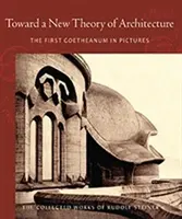 Hacia una nueva teoría de la arquitectura: El primer Goetheanum en imágenes (Cw 290) - Toward a New Theory of Architecture: The First Goetheanum in Pictures (Cw 290)