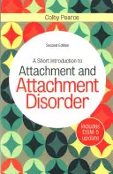 A Short Introduction to Attachment and Attachment Disorder (Breve introducción al apego y a los trastornos del apego) - A Short Introduction to Attachment and Attachment Disorder