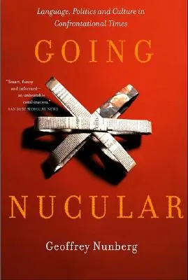 Nucular: Lengua, política y cultura en tiempos de confrontación - Going Nucular: Language, Politics, and Culture in Confrontational Times