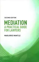 La mediación: Guía práctica para abogados - Mediation: A Practical Guide for Lawyers