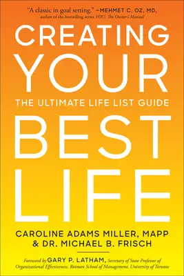 Creando tu mejor vida: La guía definitiva de la lista de vida - Creating Your Best Life: The Ultimate Life List Guide