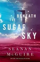 Bajo el cielo de azúcar - Beneath the Sugar Sky