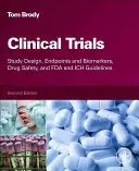 Ensayos clínicos: diseño del estudio, criterios de valoración y biomarcadores, seguridad de los fármacos y directrices de la FDA y la ICH - Clinical Trials - Study Design, Endpoints and Biomarkers, Drug Safety, and FDA and ICH Guidelines