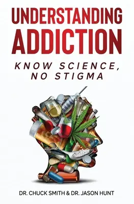 Comprender la adicción: Conocer la ciencia, sin estigmas - Understanding Addiction: Know Science, No Stigma